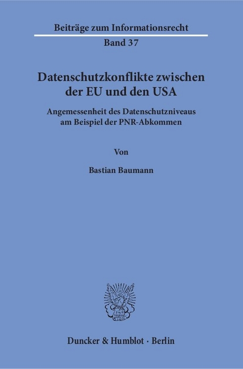 Datenschutzkonflikte zwischen der EU und den USA. - Bastian Baumann