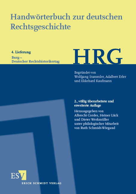 Handwörterbuch zur deutschen Rechtsgeschichte (HRG) – Lieferungsbezug – - - Lieferung 4: Burg–Deutscher Rechtshistorikertag - 