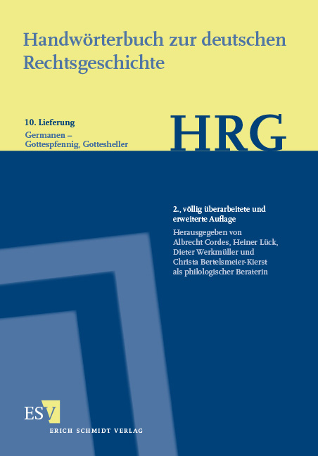 Handwörterbuch zur deutschen Rechtsgeschichte (HRG) – Lieferungsbezug – - - Lieferung 10: Germanen–Gottespfennig, Gottesheller - 