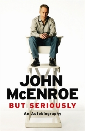 But Seriously -  John McEnroe