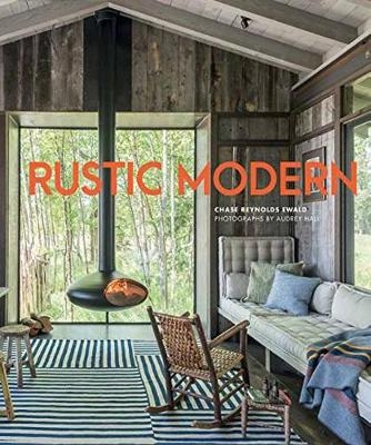 Rustic Modern -  Chase Reynolds Ewald