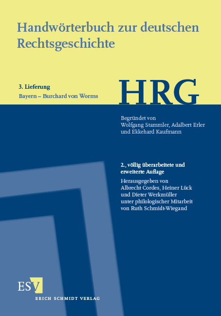 Handwörterbuch zur deutschen Rechtsgeschichte (HRG) – Lieferungsbezug – - - Lieferung 3: Bayern–Burchard von Worms (965–1025) - 