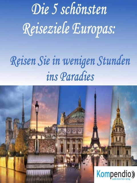 Die 5 schönsten Reiseziele Europas: - Alessandro Dallmann