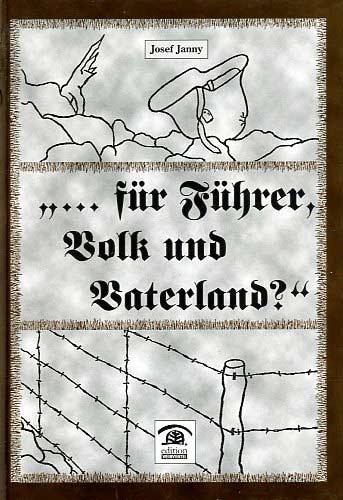 ... für Führer, Volk und Vaterland? - Josef Janny