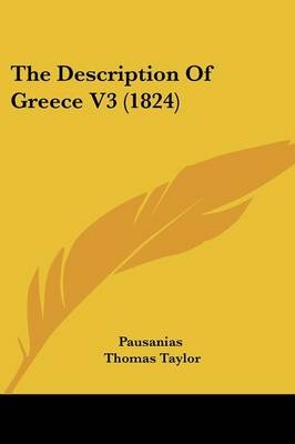 The Description Of Greece V3 (1824) -  Pausanias