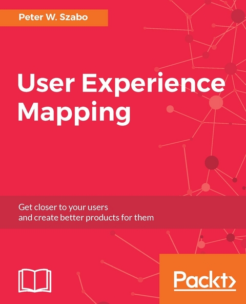 User Experience Mapping - Peter W. Szabo