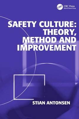 Safety Culture: Theory, Method and Improvement -  Stian Antonsen