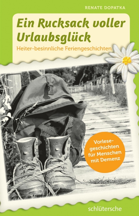 Ein Rucksack voller Urlaubsglück - Renate Dopatka