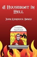 A Houseboat in Hell - John Kendrick Bangs