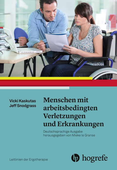 Menschen mit arbeitsbedingten Verletzungen und Erkrankungen - Vicki Kaskutas, Jeffrey Snodgrass