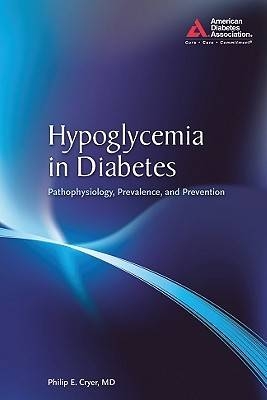 Hypoglycemia in Diabetes - Philip E. Cryer