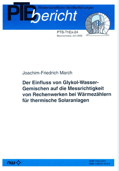 Der Einfluss von Glykol-Wasser-Gemischen auf die Messrichtigkeit von Rechenwerken bei Wärmezählern für thermische Solaranlagen - Joachim F March