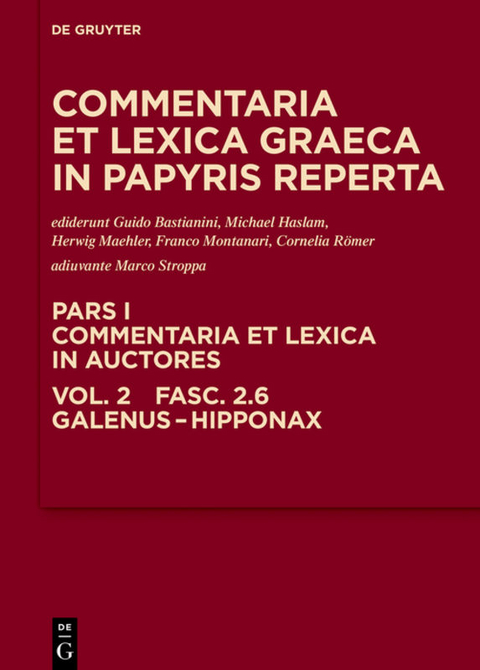 Commentaria et lexica Graeca in papyris reperta (CLGP). Commentaria... / Galenus - Hipponax - 