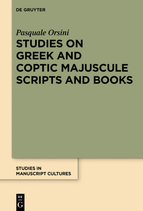 Studies on Greek and Coptic Majuscule Scripts and Books - Pasquale Orsini