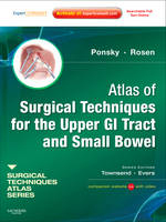 Atlas of Surgical Techniques for the Upper GI Tract and Small Bowel - Jeffrey Ponsky, Michael J. Rosen