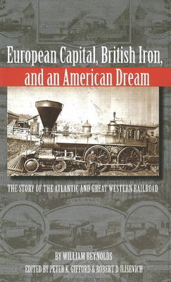 European Capital, British Iron and an American Dream - William Reynolds