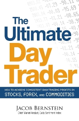 The Ultimate Day Trader - Jacob Bernstein