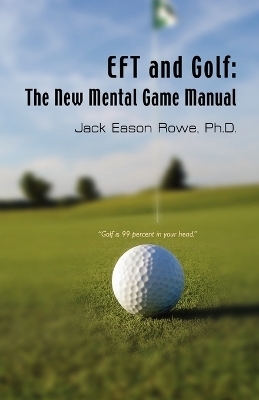 EFT and Golf - Jack Eason Rowe PhD