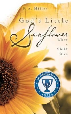 God's Little Sunflower - P a Miller