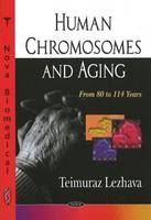 Human Chromosomes & Aging - Teimuraz Lezhava