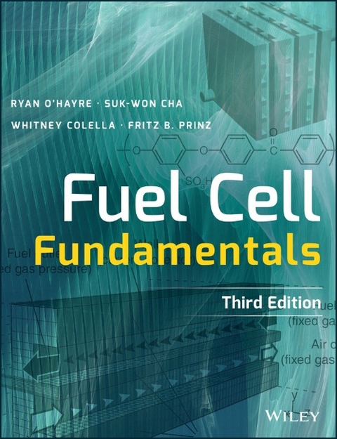 Fuel Cell Fundamentals - Ryan O'Hayre, Suk-Won Cha, Whitney Colella, Fritz B. Prinz