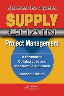 Supply Chain Project Management. - James B. Ayers