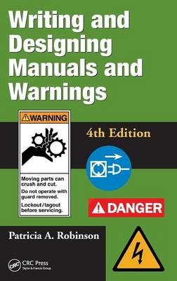 Writing and Designing Manuals and Warnings 4e - Patricia A. Robinson