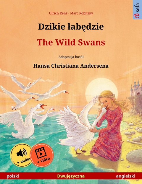 Dzikie łabędzie – The Wild Swans (polski – angielski) - Ulrich Renz