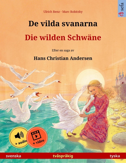 De vilda svanarna – Die wilden Schwäne (svenska – tyska) - Ulrich Renz