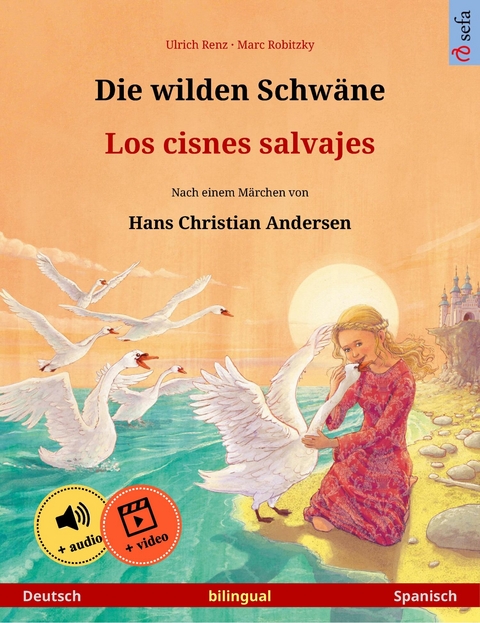 Die wilden Schwäne – Los cisnes salvajes (Deutsch – Spanisch) - Ulrich Renz