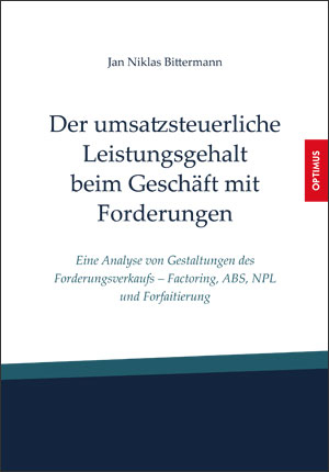 Der umsatzsteuerliche Leistungsgehalt beim Geschäft mit Forderungen - Jan Niklas Bittermann