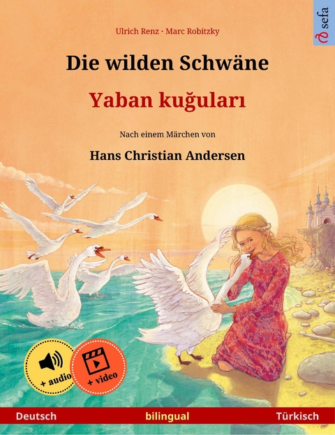 Die wilden Schwäne – Yaban kuğuları (Deutsch – Türkisch) - Ulrich Renz