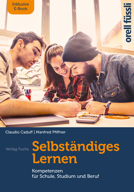 Selbständiges Lernen – inkl. E-Book - Claudio Caduff, Manfred Pfiffner