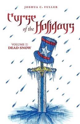 Curse of the Holidays - Joshua C Fuller