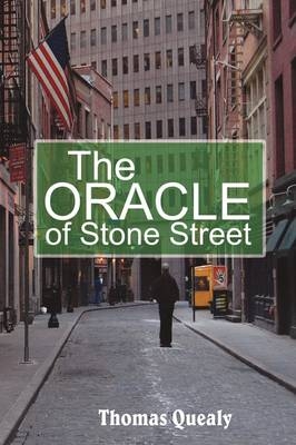 The ORACLE of Stone Street - Thomas Quealy