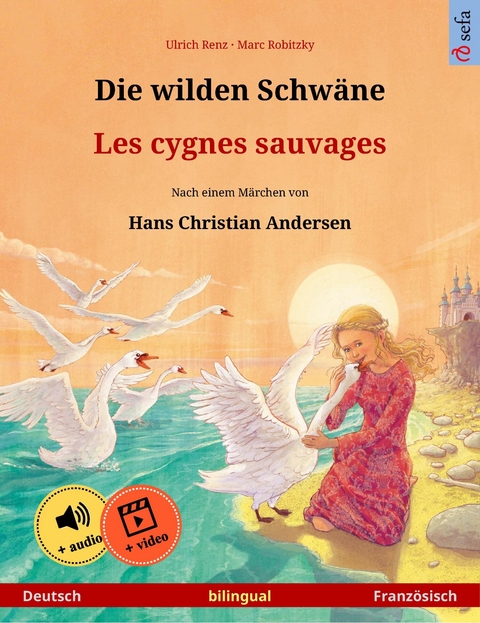 Die wilden Schwäne – Les cygnes sauvages (Deutsch – Französisch) - Ulrich Renz