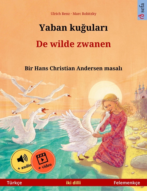 Yaban kuğuları – De wilde zwanen (Türkçe – Felemenkçe) - Ulrich Renz