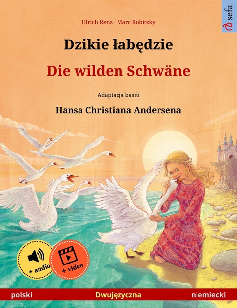 Dzikie łabędzie – Die wilden Schwäne (polski – niemiecki) - Ulrich Renz