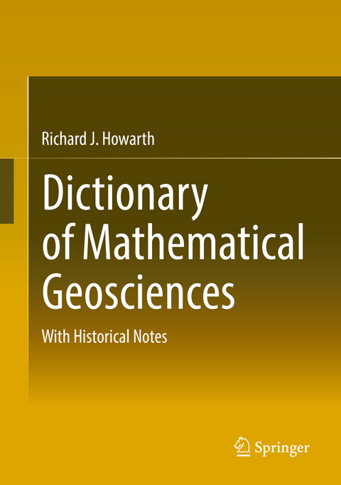 Dictionary of Mathematical Geosciences - Richard J. Howarth