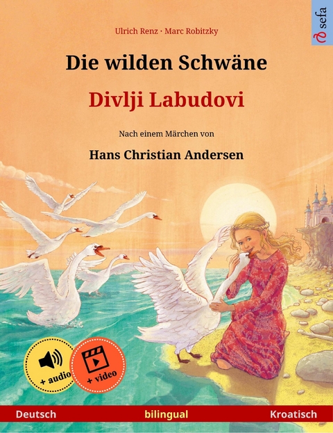 Die wilden Schwäne – Divlji Labudovi (Deutsch – Kroatisch) - Ulrich Renz