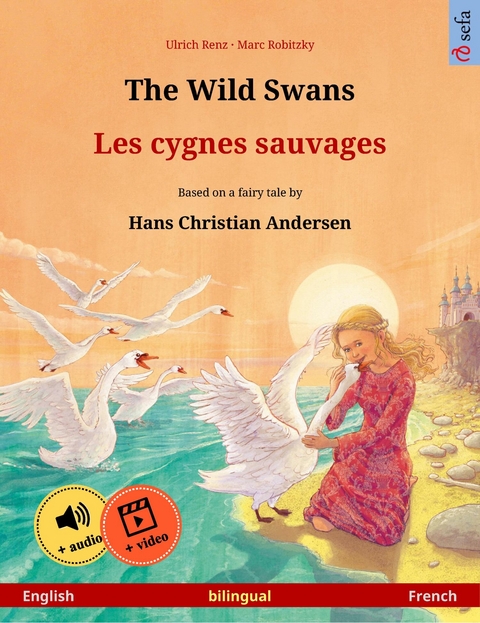 The Wild Swans – Les cygnes sauvages (English – French) - Ulrich Renz