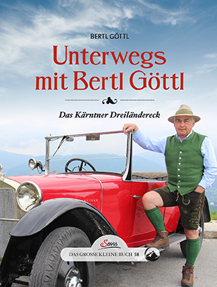 Das große kleine Buch: Unterwegs mit Bertl Göttl - Bertl Göttl