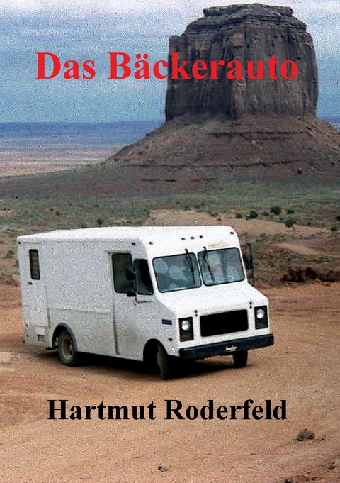 Das Bäckerauto - Hartmut Roderfeld