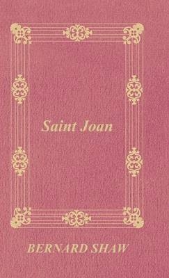 Saint Joan - Bernard Shaw