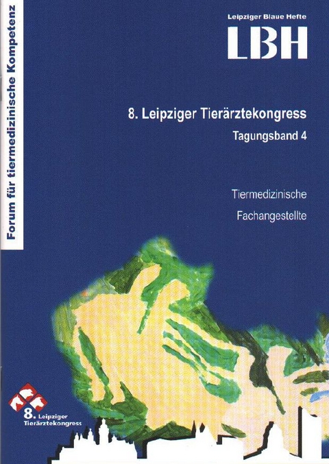 LBH: 8. Leipziger Tierärztekongress - Tagungsband 4 - 