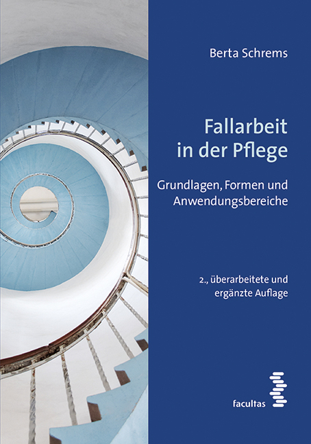 Fallarbeit in der Pflege - Berta Schrems