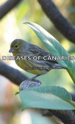 Diseases of Canaries - Robert Stroud