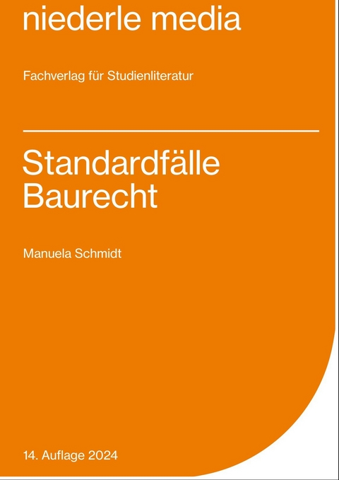 Standardfälle Baurecht - Manuela Schmidt