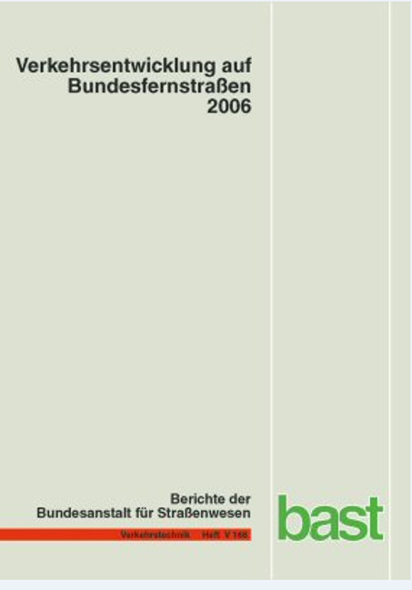 Verkehrsentwicklung auf Bundesfernstraßen 2006 - Arnd Fitschen, Ingo Kossmann