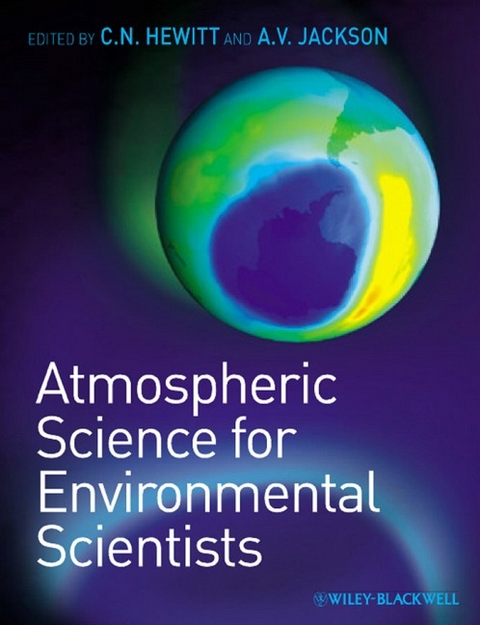 Atmospheric Science for Environmental Scientists - C. Nick Hewitt, Andrea V. Jackson